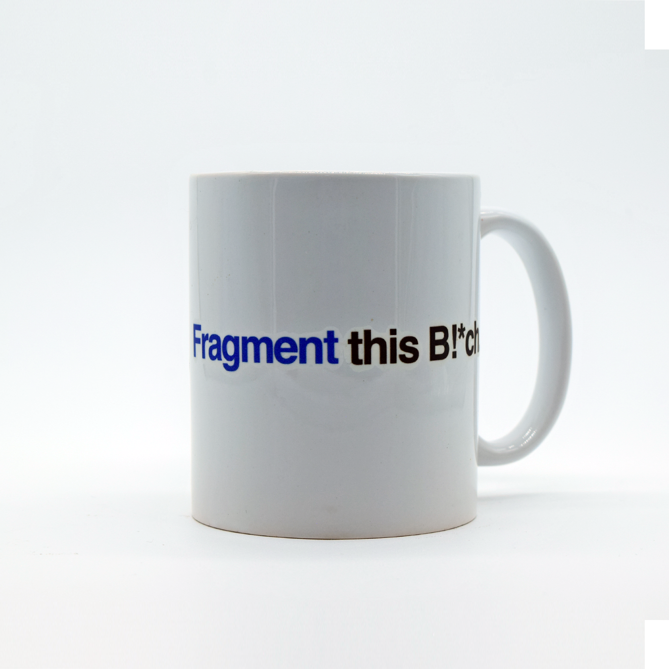 The New Sneakerhead - Mug Fragment this b*tch